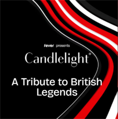 Promotional poster with black background and curved red, white, and black stripes at the top right corner. Text reads: 'fever presents Candlelight: A Tribute to British Legends