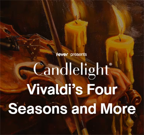 Alt text: A candlelit still-life of violins and candles with overlaid text reading “fever presents Candlelight Vivaldi’s Four Seasons and More.”